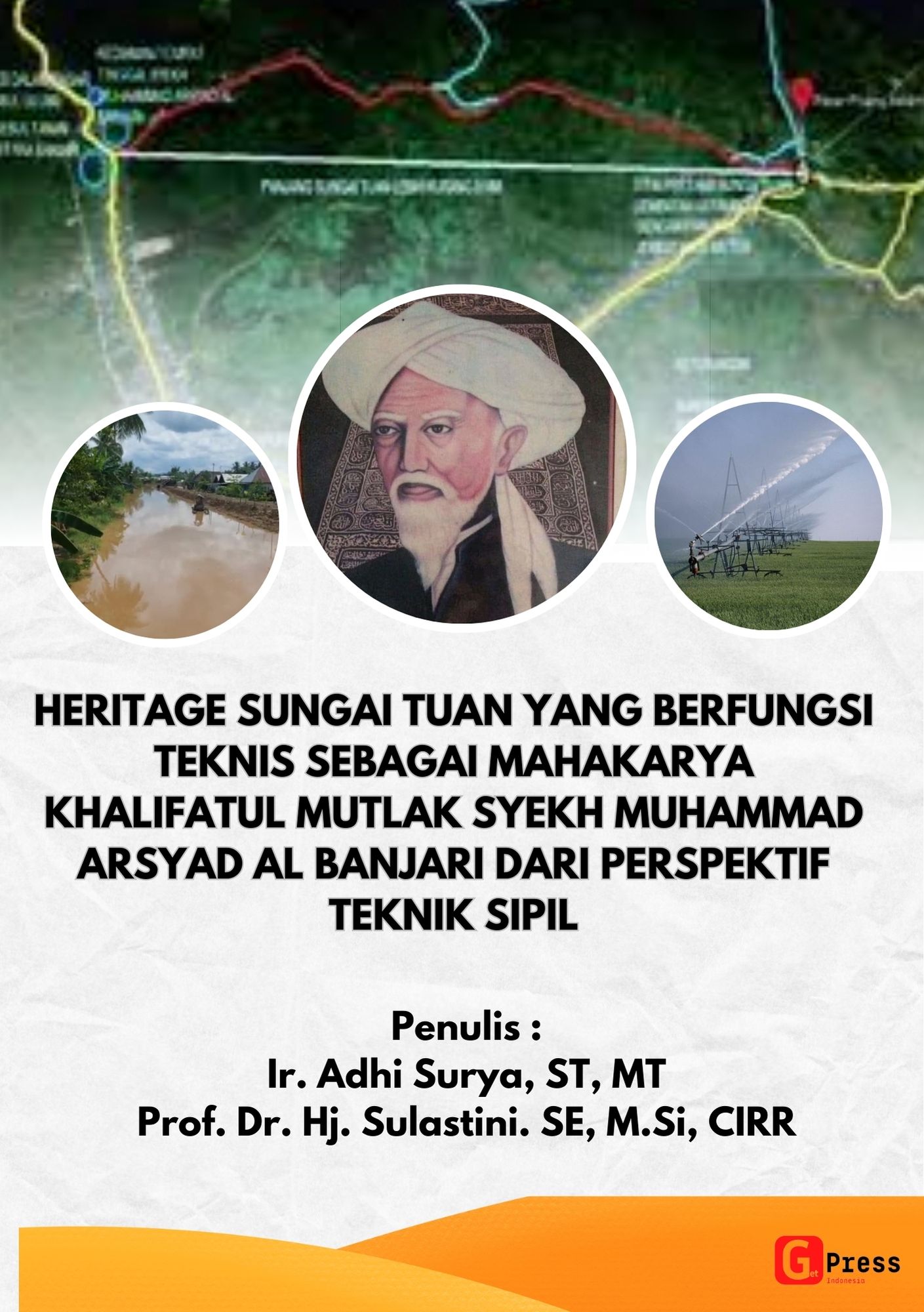 HERITAGE SUNGAI TUAN YANG BERFUNGSI TEKNIS  SEBAGAI MAHAKARYA  KHALIFATUL MUTLAK SYEKH MUHAMMAD ARSYAD AL BANJARI DARI PERSPEKTIF TEKNIK SIPIL